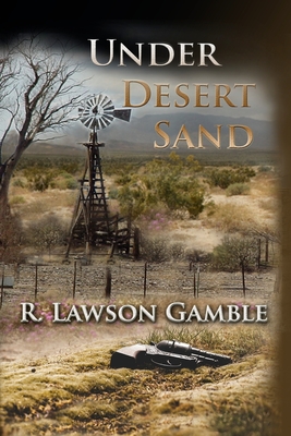 Under Desert Sand - Gamble, R Lawson