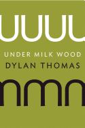 Under Milk Wood: A Play for Voices