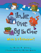 Under, Over, by the Clover: What Is a Preposition?
