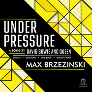 Under Pressure: A Song by David Bowie and Queen