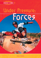 Under Pressure: Forces