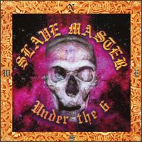 Under the 6 - Slave Master