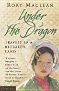Under the Dragon - MacLean, Rory