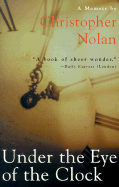 Under the Eye of the Clock: A Memoir