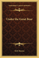 Under the Great Bear