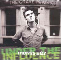 Under the Influence - Morrissey