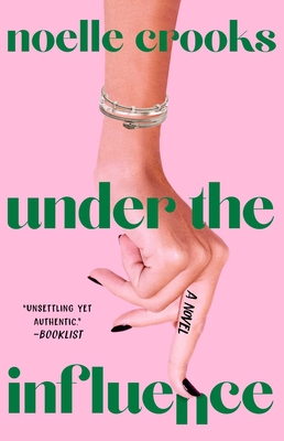 Under the Influence - Crooks, Noelle