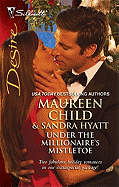 Under the Millionaire's Mistletoe: An Anthology