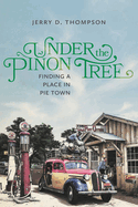 Under the Pi�on Tree: Finding a Place in Pie Town