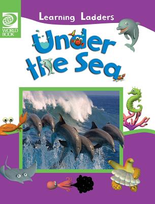 Under the Sea - World Book, Inc (Editor)
