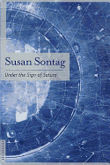 Under the Sign of Saturn: Essays