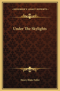 Under the Skylights
