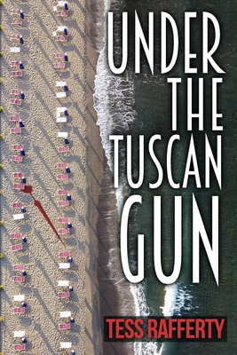 Under the Tuscan Gun - Rafferty, Tess