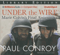 Under the Wire: Marie Colvin's Final Assignment