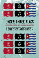Under Three Flags: Anarchism and the Anti-Colonial Imagination