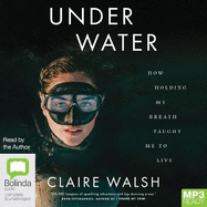 Under Water: How holding my breath taught me to live