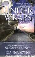 Under Wraps - Wayne, Joanna, and Kearney, Susan