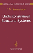 Underconstrained Structural Systems