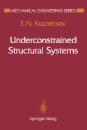 Underconstrained Structural Systems
