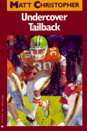 Undercover Tailback - Christopher, Matt