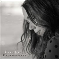 Undercurrent - Sarah Jarosz