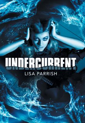 Undercurrent - Parrish, Lisa