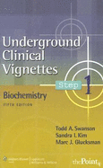 Underground Clinical Vignettes Step 1: Biochemistry