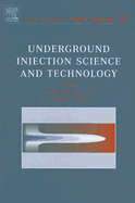 Underground Injection Science and Technology