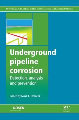 Underground Pipeline Corrosion - Orazem, Mark (Editor)