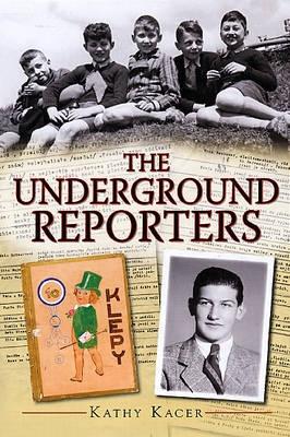 Underground Reporters - Kacer, Kathy