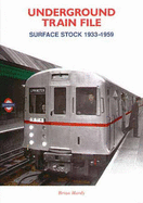 Underground Train File: Surface Stock 1933-1939 - Hardy, Brian
