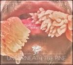 Underneath The Pine