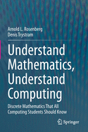 Understand Mathematics, Understand Computing: Discrete Mathematics That All Computing Students Should Know