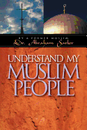 Understand My Muslim People