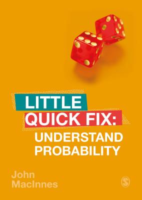 Understand Probability: Little Quick Fix - MacInnes, John