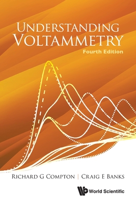 Understand Voltammetry (4th Ed) - Compton Richard G