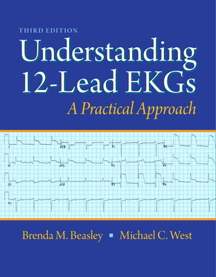 Understanding 12-Lead EKGs - Beasley, Brenda, and West, Michael