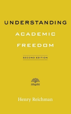 Understanding Academic Freedom - Reichman, Henry