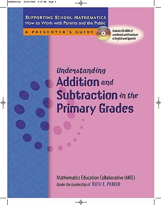 Understanding Addition and Subtraction in the Primary Grades: [A Presenter's Guide] - Parker, Ruth