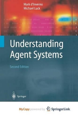 Understanding Agent Systems - D'Inverno, Mark (Editor), and Luck, Michael (Editor)
