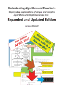 Understanding Algorithms and Flowcharts: Step by Step Explanations of Simple and Complex Algorithms with Implementation in C