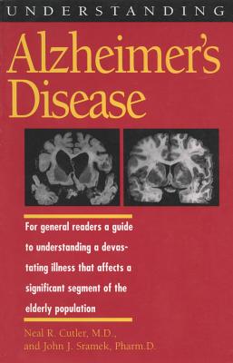 Understanding Alzheimer's Disease - Cutler, Neal R