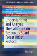 Understanding and Analysis: The California Air Resources Board Forest Offset Protocol