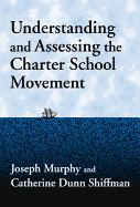 Understanding and Assessing the Charter School Movement