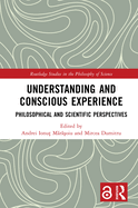 Understanding and Conscious Experience: Philosophical and Scientific Perspectives