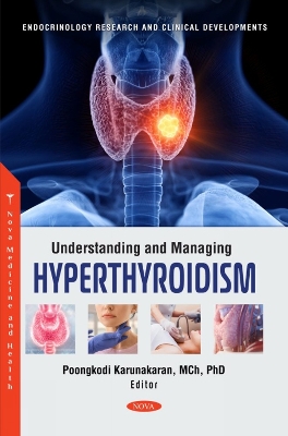 Understanding and Managing Hyperthyroidism - Poongkodi, Karunakaran (Editor)