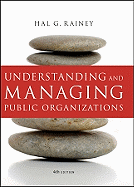 Understanding and Managing Public Organizations
