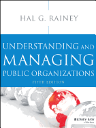 Understanding and Managing Public Organizations