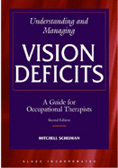 Understanding and Managing Vision Deficits: A Guide for Occupational Therapists
