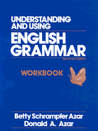 Understanding and Using English Grammar: Combined Workbook